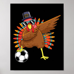 Cute Funny Soccer Thanksgiving Dabbing Turkey Dab  Poster