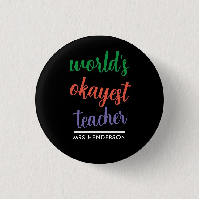 Cute funny teacher appreciation  1 inch round button (Front)
