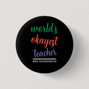 Cute funny teacher appreciation  1 inch round button