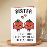 Cute Funny Tomato Pun Sister Happy Birthday Thank You Card<br><div class="desc">Looking for a unique way to express your love and humour to your sibling? Our funny tomato pun greeting card is the perfect choice for your favourite sister on her birthday! Customize it by adding your own personal message.</div>