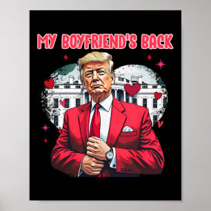 Cute Funny Trump Valentine My Boyfriend's Ck White Poster