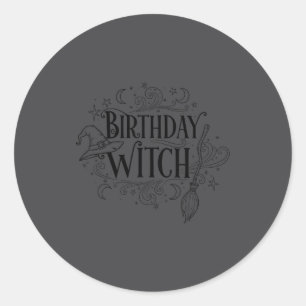 Cute Funny Witch Witchy Birthday Witches Happy Wom Classic Round Sticker