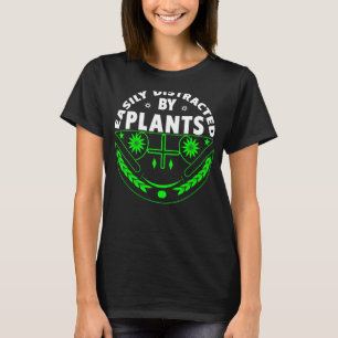 Cute Gardening Easily Distracted By Plants T-Shirt