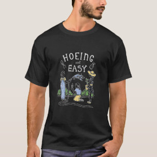 Cute Gardening Hoeing Ain't Easy Plant Mom Design T-Shirt