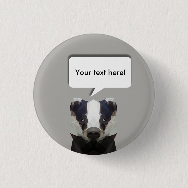 Cute geometric badger speech bubble 1 inch round button (Front)