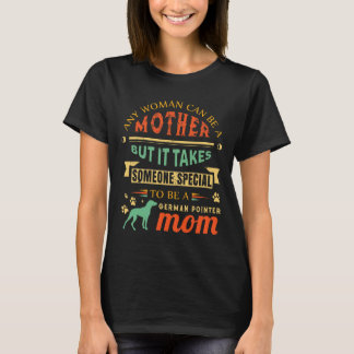 Cute German Shorthair Pointer Mom GSP Mother Pet O T-Shirt