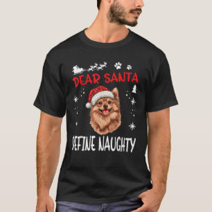 Cute German Spitz Dog Christmas Dear Santa Define  T-Shirt