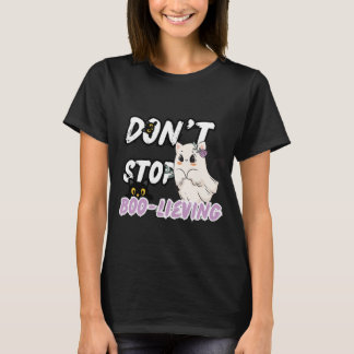 Cute Ghost Cat “Don’t Stop Boo-lieving” Halloween T-Shirt