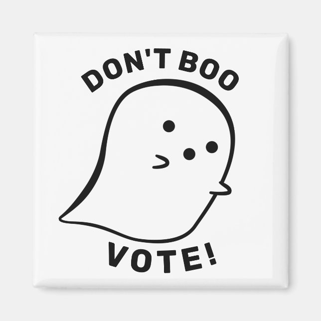Cute Ghost Don't Boo, Vote! Magnet (Front)