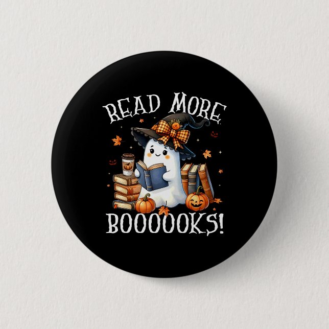 Cute Ghost Reading Book Lovers Halloween Read More 2 Inch Round Button (Front)