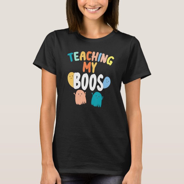 Cute Ghost Teaching My Boos Funny Halloween Teache T-Shirt (Front)