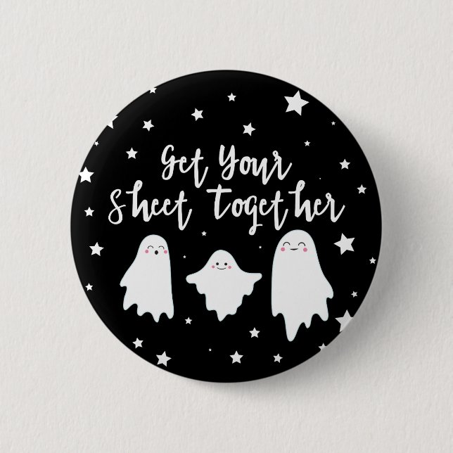 Cute Ghosts | Get Your Sheet Together | Halloween 2 Inch Round Button (Front)