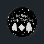 Cute Ghosts | Get Your Sheet Together | Halloween 2 Inch Round Button<br><div class="desc">Halloween button featuring three cute ghosts telling you to get your sheet together.</div>