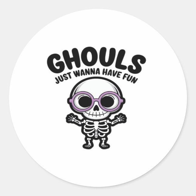 Cute Ghouls Just Wanna Have Fun Skeleton Classic Round Sticker (Front)