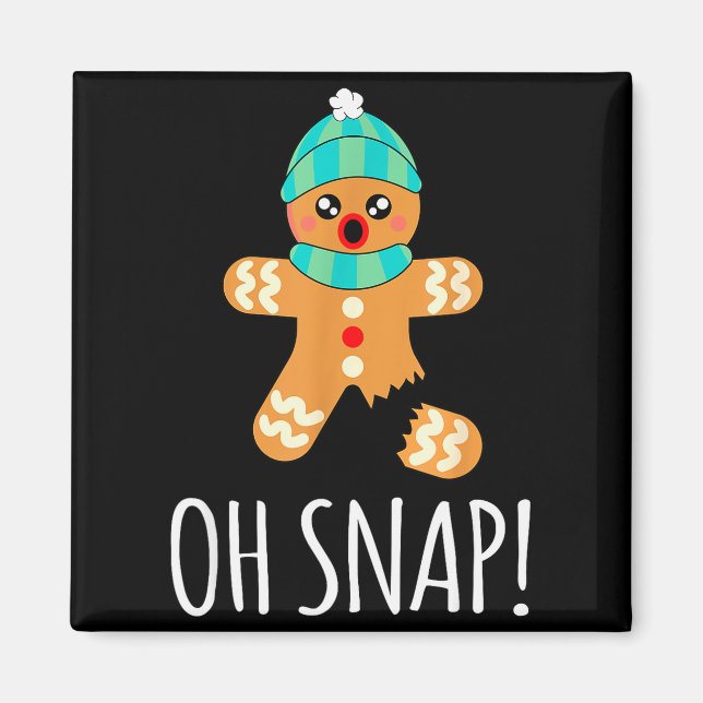 Cute Gingerbread Man Funny Christmas Oh Snap  Magnet (Front)