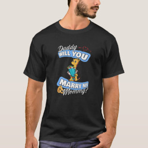 Cute Giraffe Wedding Offer Daddy Will You Marry My T-Shirt