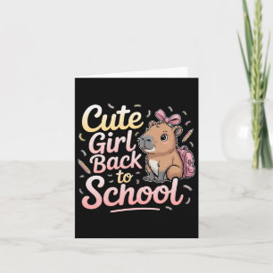 Cute Girl Back To School Capybara First Day Of Sch Card