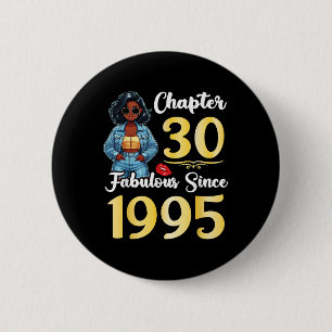 Cute Girl Chapter 30 Years Old Fabulous Since 1995 2 Inch Round Button