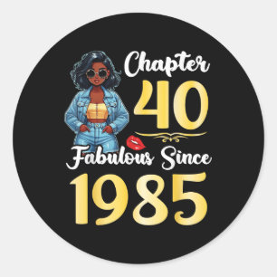 Cute Girl Chapter 40 Years Old Fabulous Since 1985 Classic Round Sticker