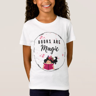 Cute Girl Reading Books are Magic  T-Shirt