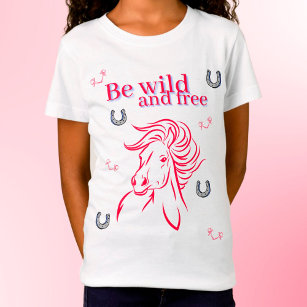 Cute Girls Be Wild and Free Decorative Horse T-Shirt