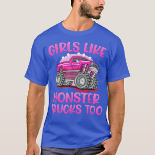Cute Girls Like Monster Truck Too  T-Shirt