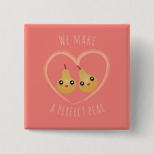 Cute Girly Kawaii We Make A Perfect Pear Pun Humou 2 Inch Square Button