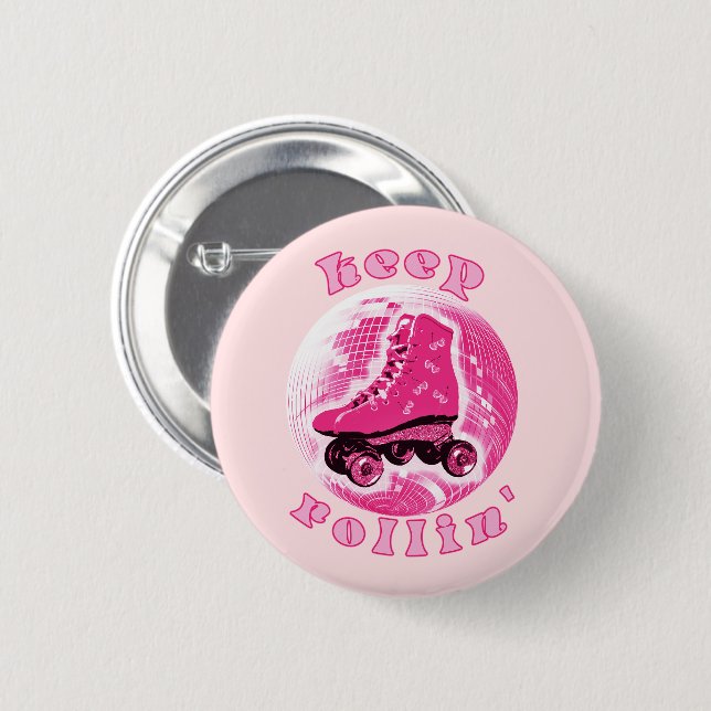 Cute Girly Pink Roller Skate Keep Rollin 2 Inch Round Button (Front & Back)