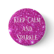 Cute Glittery Sparkly Keep Calm and Sparkle Button