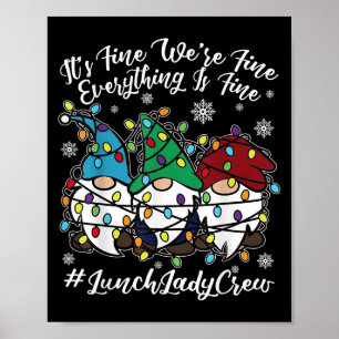 Cute Gnomes Everything Is Fine Christmas Lunch Lad Poster