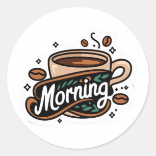 Cute Good Morning Coffee Classic Round Sticker