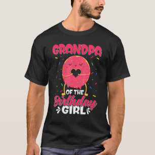 Cute Grandpa Of The Birthday Girl Sweet Donut Fami T-Shirt
