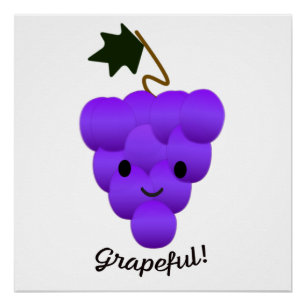 Cute Grapeful Grapes Poster