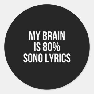 Cute Graphic Design Quote For Music Lover Cool  Classic Round Sticker