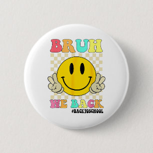 Cute Groovy Bruh We Back Teachers Kids Funny Back 2 Inch Round Button