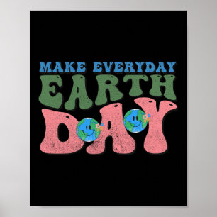 Cute Groovy Make Everyday Earth Day Save Environme Poster