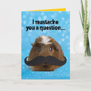 Cute Guinea Pig– I Moustache You A Question Card
