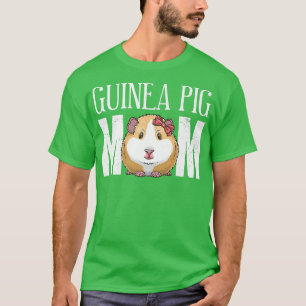 Cute Guinea Pig Mom Funny Cavy Pet Lovers And Owne T-Shirt