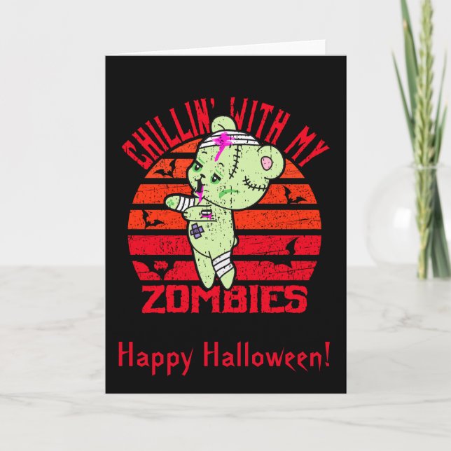 Cute Halloween Chillin' with My Zombies Teddy Bear Card (Front)