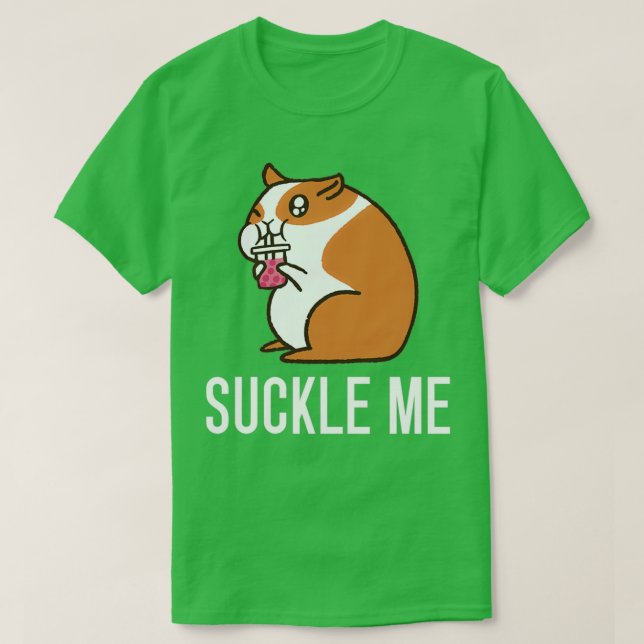 Cute Hamster Funny Hamster Suckle Me T-Shirt (Design Front)