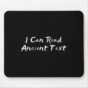 Cute Handwriting I Can Read Ancient Text Mouse Pad