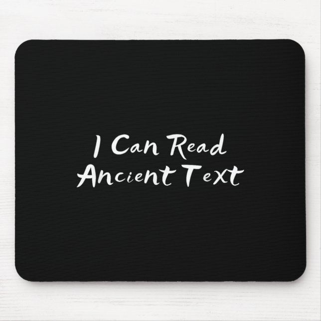 Cute Handwriting I Can Read Ancient Text  Mouse Pad (Front)