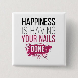 Cute Happiness Is Having Your Nails Done 2 Inch Square Button