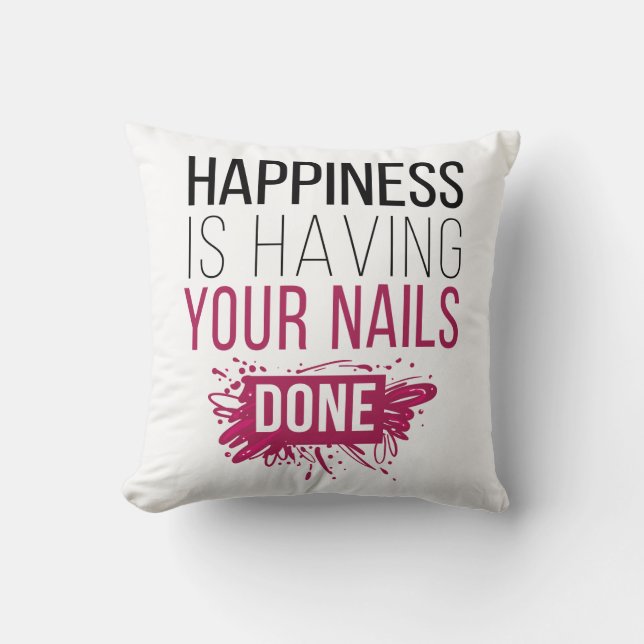 Cute Happiness Is Having Your Nails Done Throw Pillow (Front)