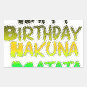 Cute Happy Birthday Hakuna Matata eco Inspirationa Sticker