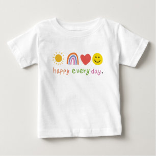Cute happy every day baby T-Shirt
