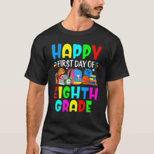 Cute Happy First Day Of Eighth Grade Student Back T-Shirt