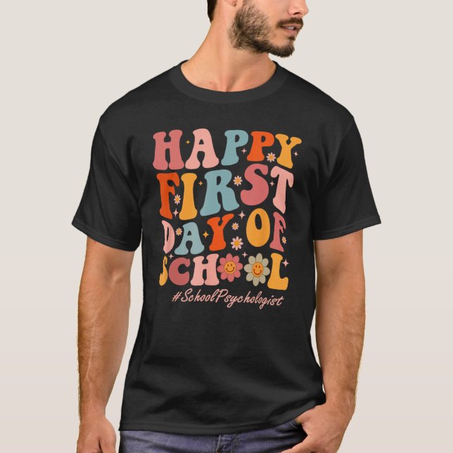 Cute Happy First Day Of School School Psychologist T-Shirt (Front)