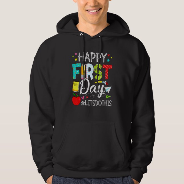 Cute   Happy First Day Of School Teacher Hoodie (Front)