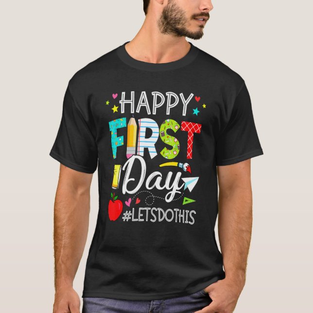 Cute   Happy First Day Of School Teacher T-Shirt (Front)